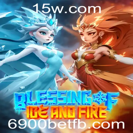 Descubra o Fascinante Mundo de BlessingofIceandFire com 6900bet
