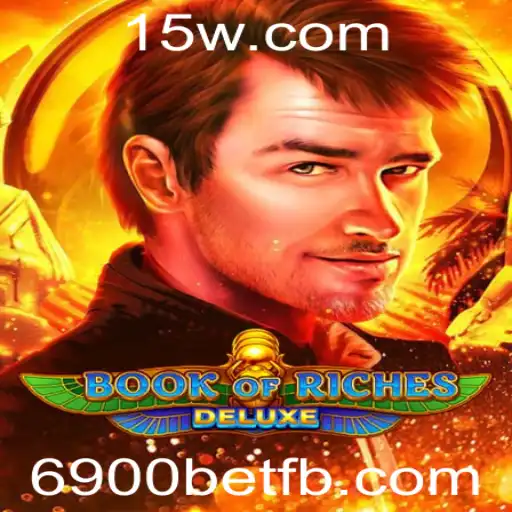 Explorando o Fascinante Mundo de Book of Riches Deluxe e Sua Estrategia 6900bet